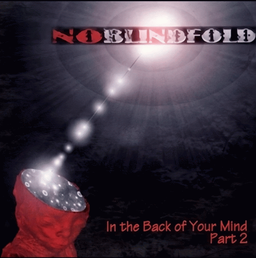 No Blindfold : In the Back of Your Mind Part 2